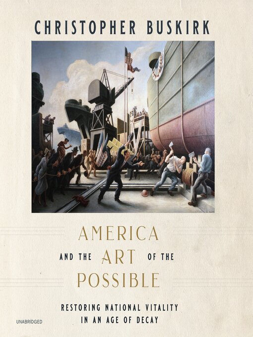 Title details for America and the Art of the Possible by Christopher Buskirk - Available